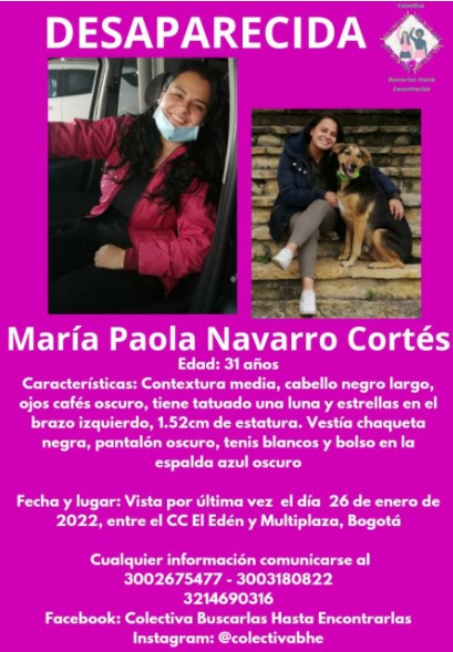 ¡Ayude a encontrarla! Buscan a Paola por las calles de Bogotá En medio de la angustia y la zozobra que les genera no tener noticias de María Paola Navarro Cortés, sus familiares hablaron con Q’HUBO y reconstruyeron los últimos pasos que dio la mujer de 31 años antes de desaparecer.