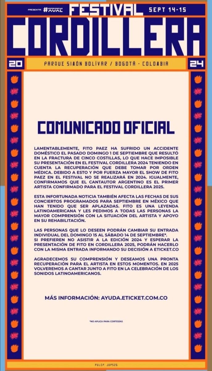 Fito Páez cancela su participación en el Festival Cordillera Debido a un accidente doméstico, Fito Páez se ha visto obligado a cancelar su presentación en Bogotá este 15 de septiembre, junto con todos los conciertos que tenía programados este mes.