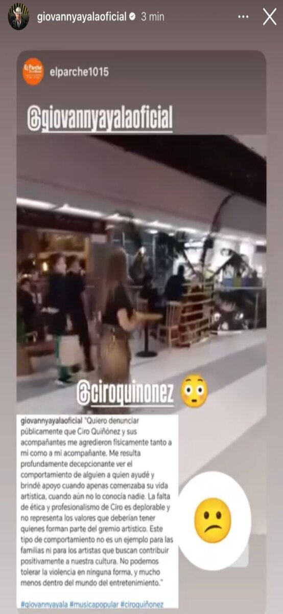 Ciro Quiñonez y Giovanny Ayala se agarraron en reconocido centro comercial Para nadie es un secreto que, desde hace varios meses, los artistas colombianos Ciro Quiñonez y Giovanny Ayala han tenido varios roces que hasta ahora se habían dado solo de manera virtual. Todo se desencadenó después de que Ciro lanzara el remix de 'Regalada sales cara', canción que él mismo escribió e interpretó junto con Giovanny Ayala, y que se estrenó en el 2018. Sin embargo, en mayo de este año, se lanzó un remix en el que participaron Pipe Bueno, Jessi Uribe y Luis Alfonso, pero no estuvo presente el llanero ni su hijo, como al parecer Giovanny le había sugerido a Ciro. A partir de ese momento, comenzó una pelea en redes donde ambos expusieron sus diferencias públicamente.